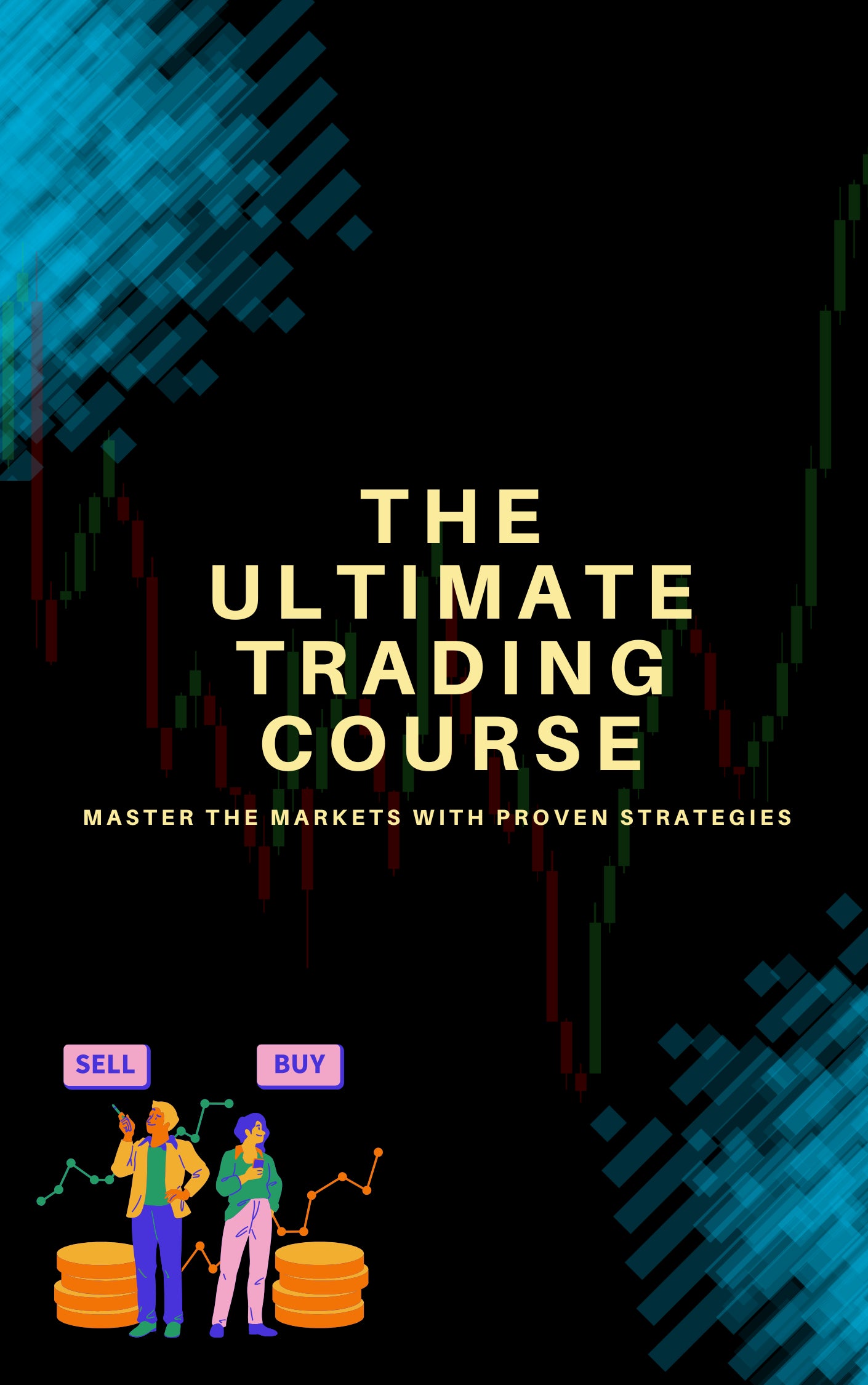 The Ultimate Trading Playbook: Master the Markets with Proven Strategies